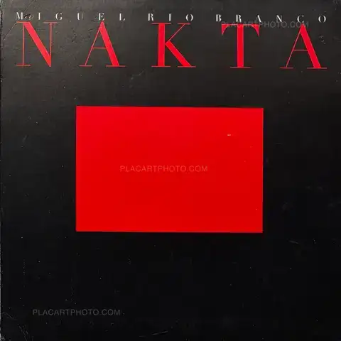 Miguel Rio Branco – Nakta