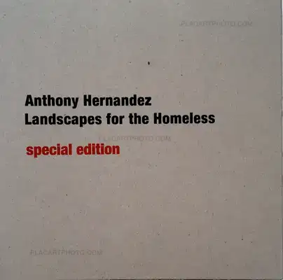 Anthony Hernandez – Landscapes for the Homeless (SPECIAL EDITION WITH PRINT)