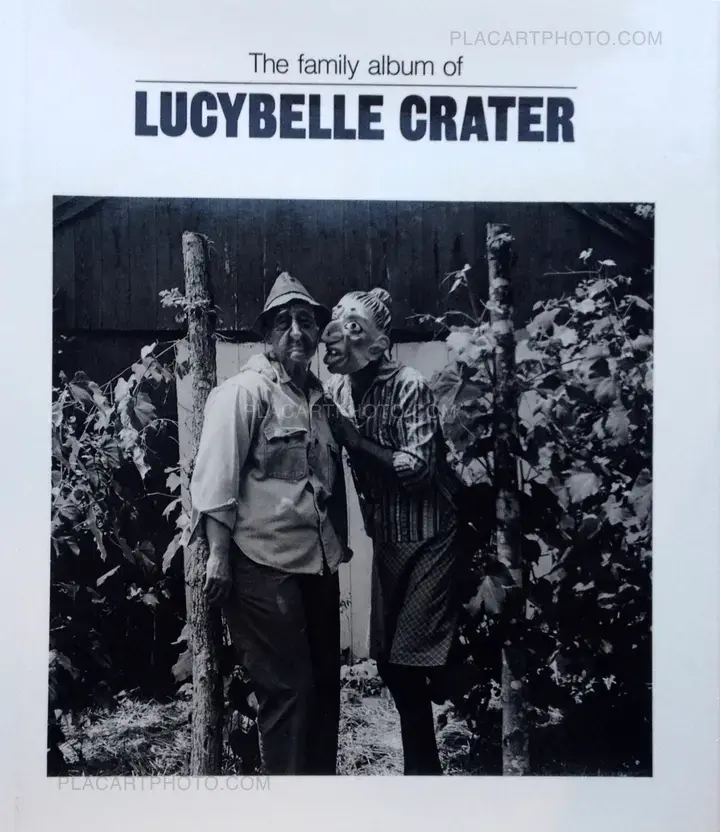 Ralph Eugene Meatyard: The Family album of Lucybelle Crater, The