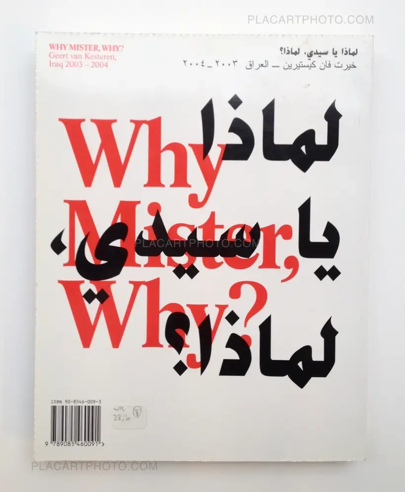 Geert van Kesteren – Why Mister why ? Iraq 2003-2004