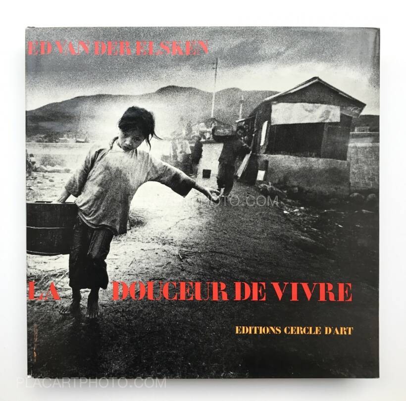 Ed van der Elsken: La Douceur de vivre, Editions Cercle d'art