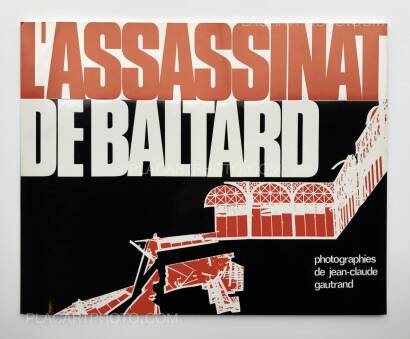 Jean-Claude Gautrand,L'Assassinat de Baltard