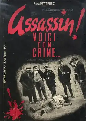René Petitprez – Assassin ! Voici ton crime