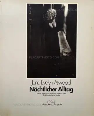 Jane Evelyn Atwood – Nächtlicher Alltag
