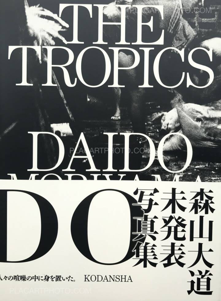 Daido Moriyama: The Tropics (SIGNED), Kodansha, 2010 | Bookshop Le