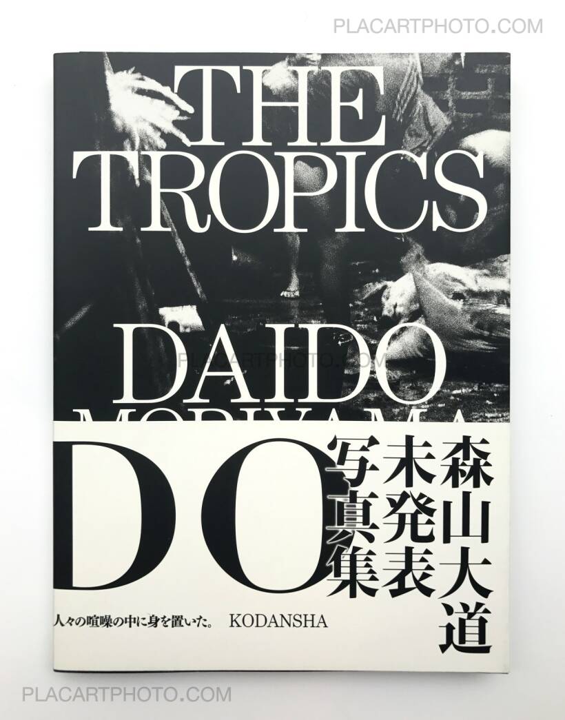 Daido Moriyama: The Tropics (SIGNED), Kodansha, 2010 | Bookshop Le