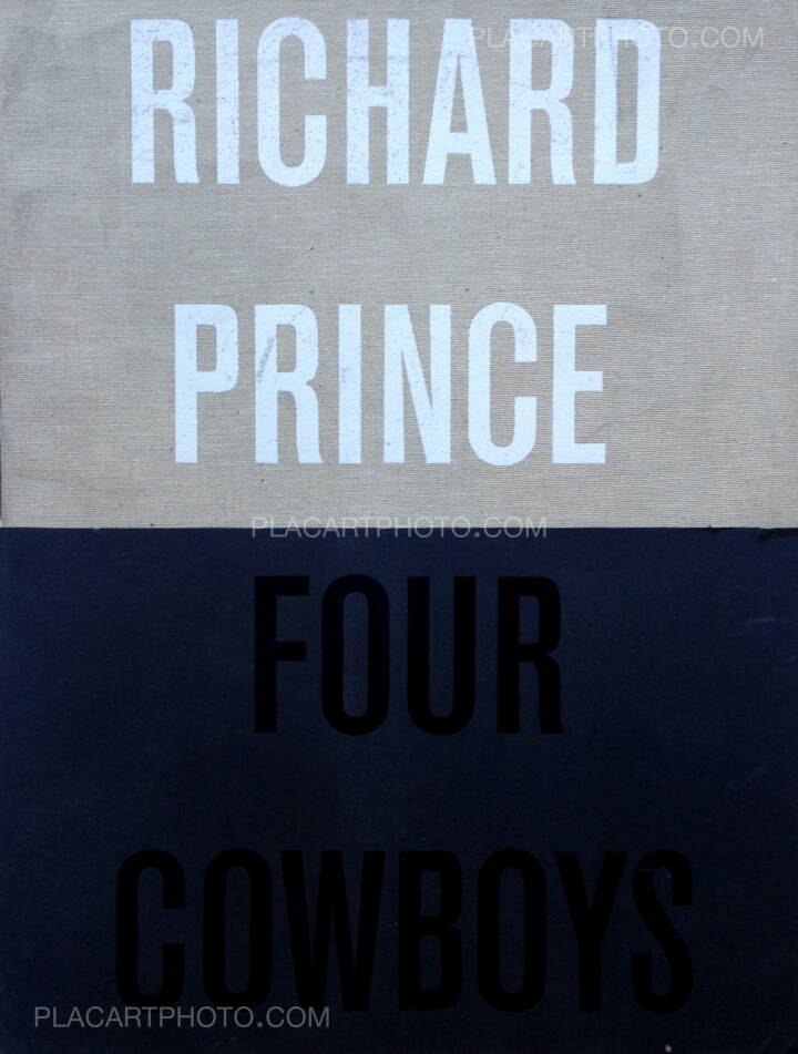 アート・デザイン・音楽 Richard Prince Four Cowboys Richard Prince: Four Cowboys, Other Criteria, 2010