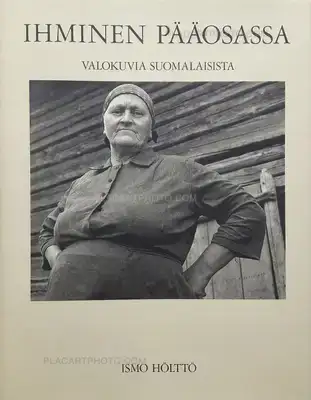 Ismo Hölttö – Ihminen pääosassa/ People in the Lead Role (SIGNED)