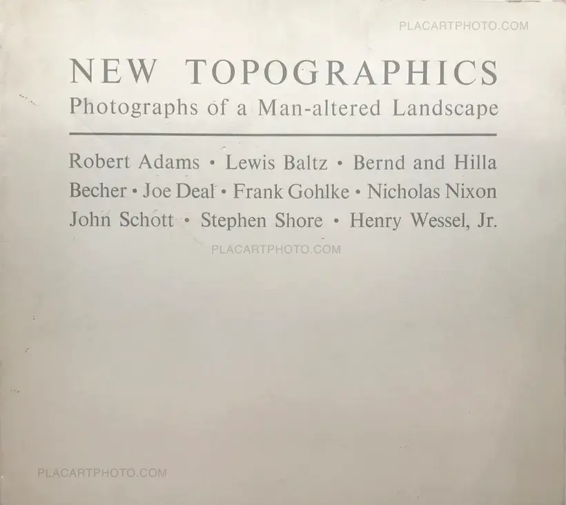Collective – New Topographics - Photographs of a Man-altered Landscape