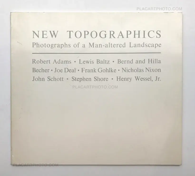 Collective – New Topographics - Photographs of a Man-altered Landscape