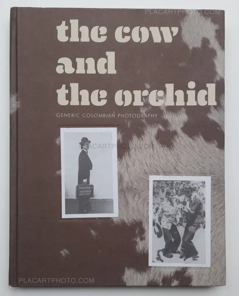 Collective – The cow and the orchid : generic colombian photography
