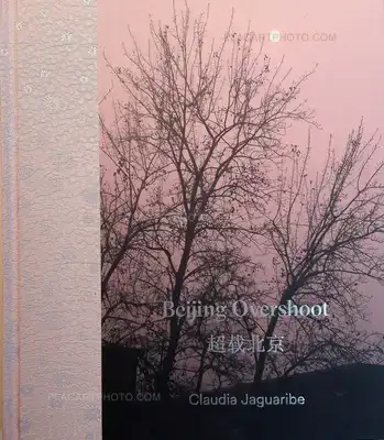 Claudia Jaguaribe – Beijing Overshoot (WITH A SIGNED PRINT)