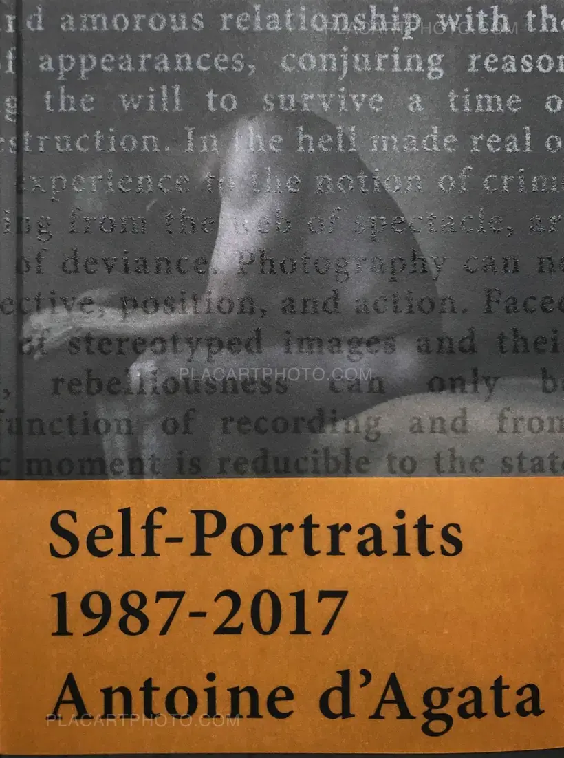 Antoine d'Agata – Self-Portraits 1987-2017 (SIGNED)