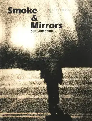Guillaume Zuili – Smoke & Mirrors (SIGNED)