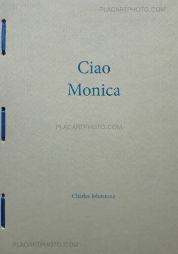 Charles Johnstone,27) Ciao Monica (Ltd to 100 copies)