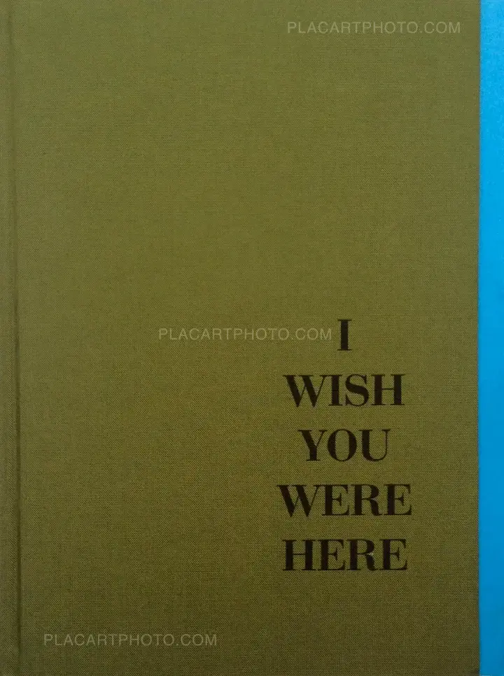 Eduardo Serafim I Wish You Were Here Only 40 Copies Self Published 11 Bookshop Le Plac Art Photo