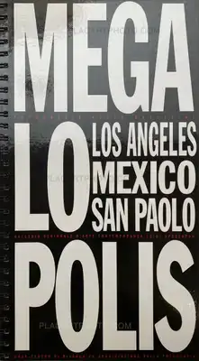 Paolo Gasparini – Megalopolis: Los Angeles, Mexico, San Paolo