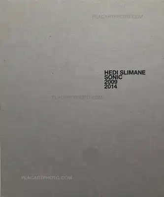 Hedi Slimane – SONIC 2009 2014