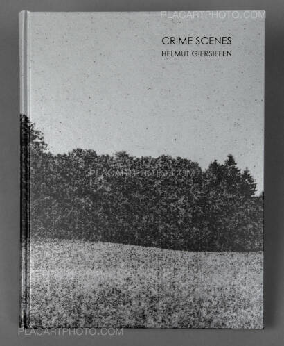 Helmut Giersiefen,Crime Scenes (Signed and numbered edition of 200)