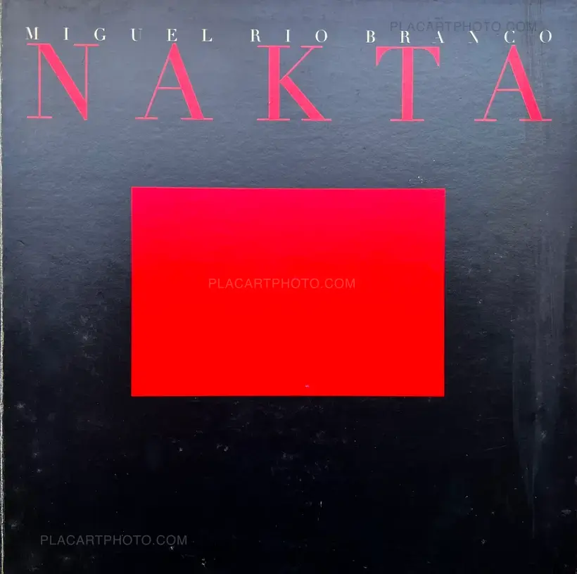 Miguel Rio Branco – NAKTA (ASSOCIATION COPY)
