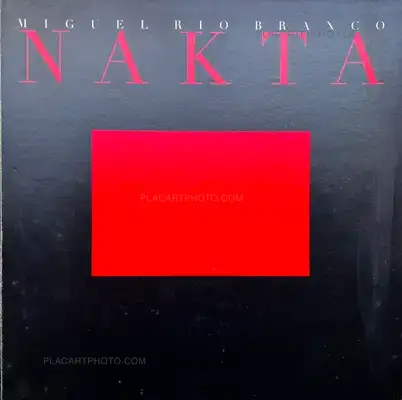 Miguel Rio Branco – NAKTA (ASSOCIATION COPY)