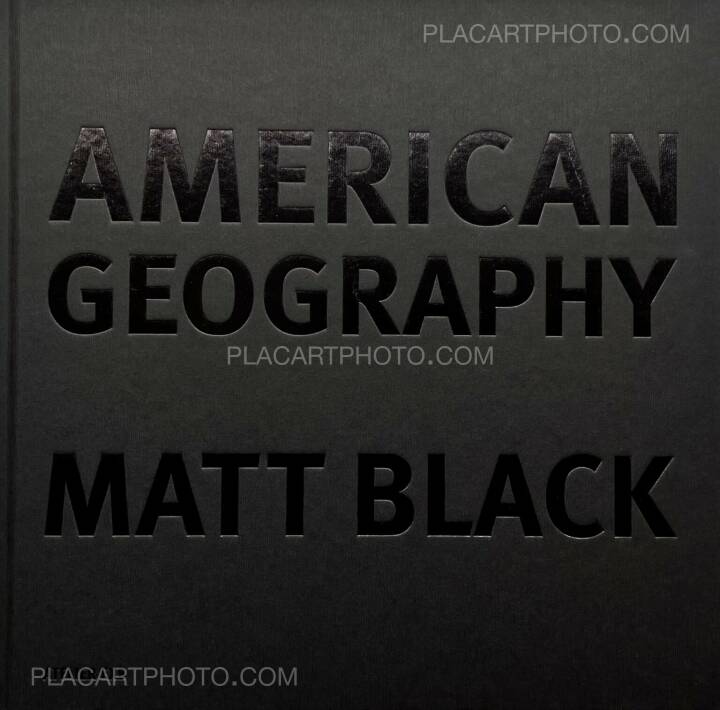 Matt Black: AMERICAN GEOGRAPHY, Atelier EXB, 2021 | Bookshop Le