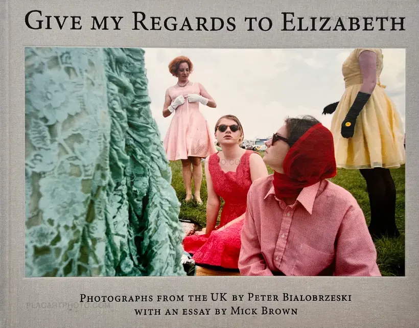 Peter Bialobrzeski – Give My Regards To Elizabeth
