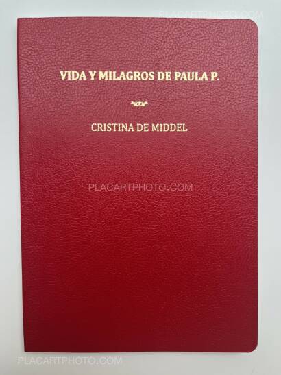 Cristina de Middel,Vida Y Milagros de Paula P.