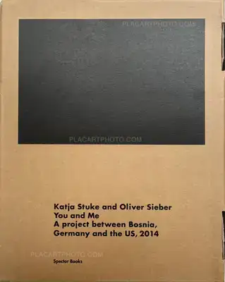 Katja Stuke & Oliver Sieber – You and Me: A project between Bosnia, Germany, and the US, 2014