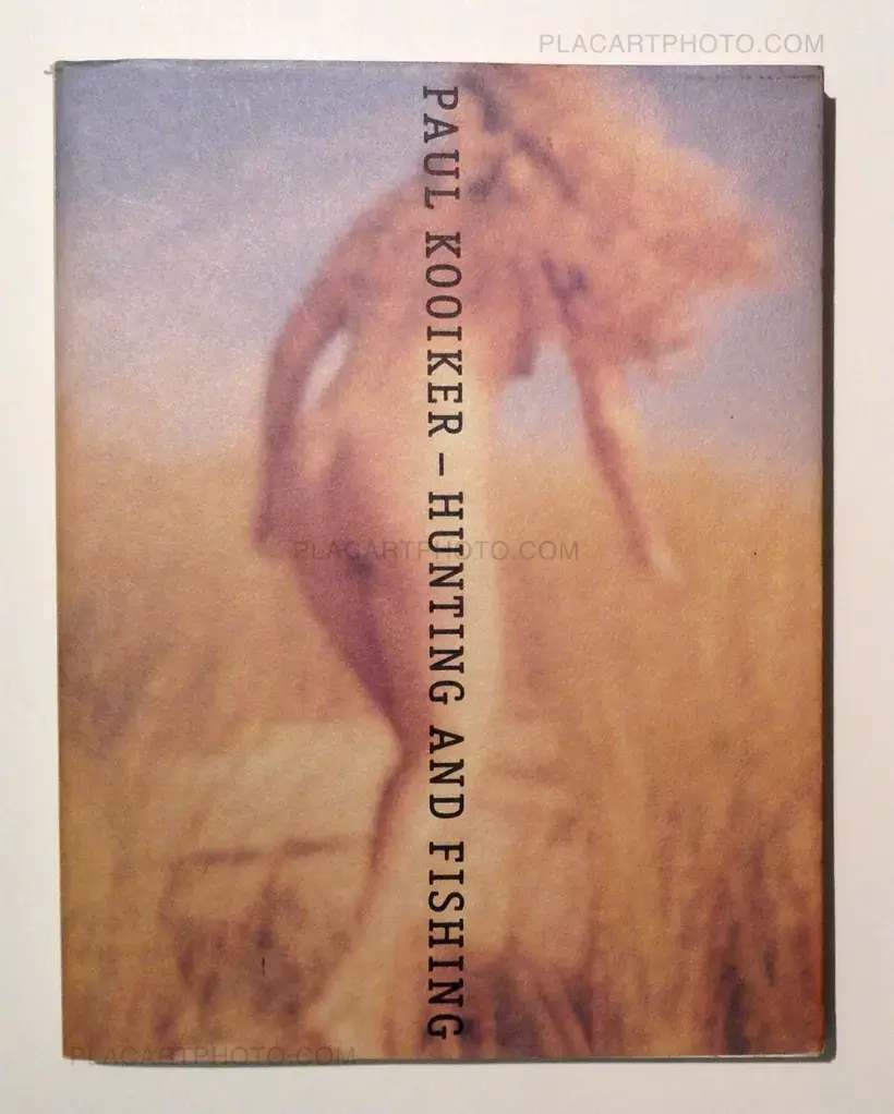 Paul Kooiker Hunting and fishing Basalt Publishers 1999  
