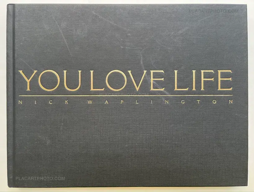 Nick Waplington – You Love Life (SIGNED AND NUMBERED /1000)