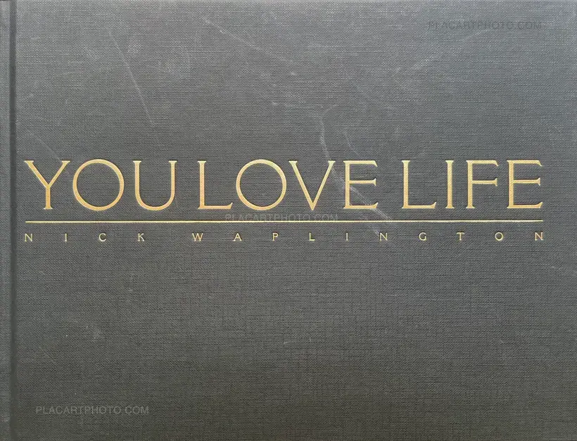 Nick Waplington – You Love Life (SIGNED AND NUMBERED /1000)