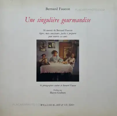 Bernard Faucon – Une singulière gourmandise (SIGNED AND NUMBERED /100)