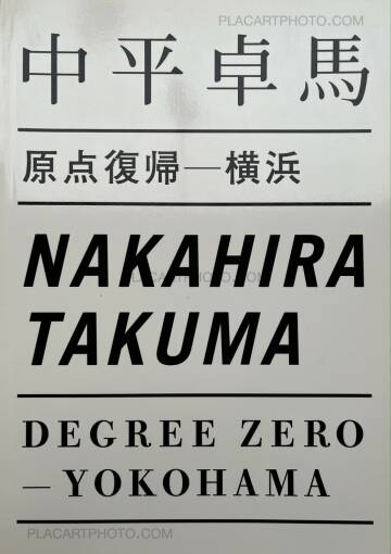 Takuma Nakahira,Degree Zero - Yokohama