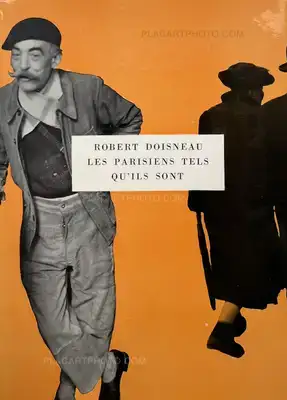 Robert Doisneau – Les Parisiens Tels Qu'Ils Sont