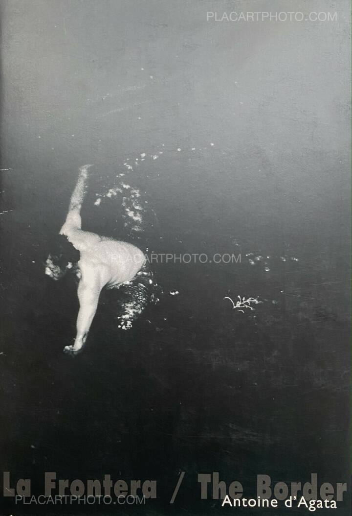 Antoine d'Agata: La Frontera / The Border (with invitation card