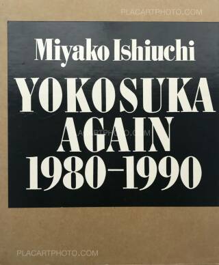 Miyako Ishiuchi: YOKOSUKA AGAIN 1980-1990 (SIGNED), Sohyu