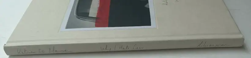 Katrien de Blauwer – WHY I HATE CARS