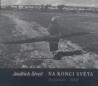Jindřich Štreit: Vesnice je svet (The village is a global world
