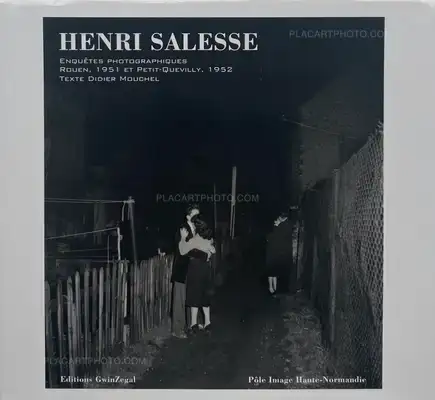 Henri Salesse – Henri Salesse. Enquêtes photographiques Rouen, 1951 et Petit-Quevilly, 1952