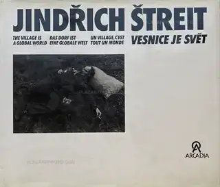 Jindřich Štreit, Vesnice je svet (The village is a global world