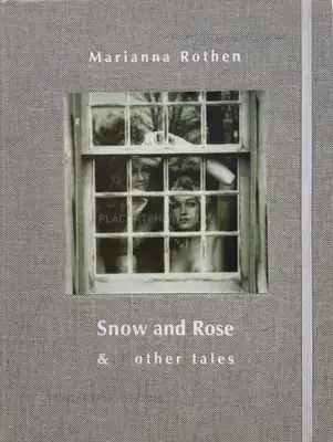 Marianna Rothen – Snow and Rose & other tales