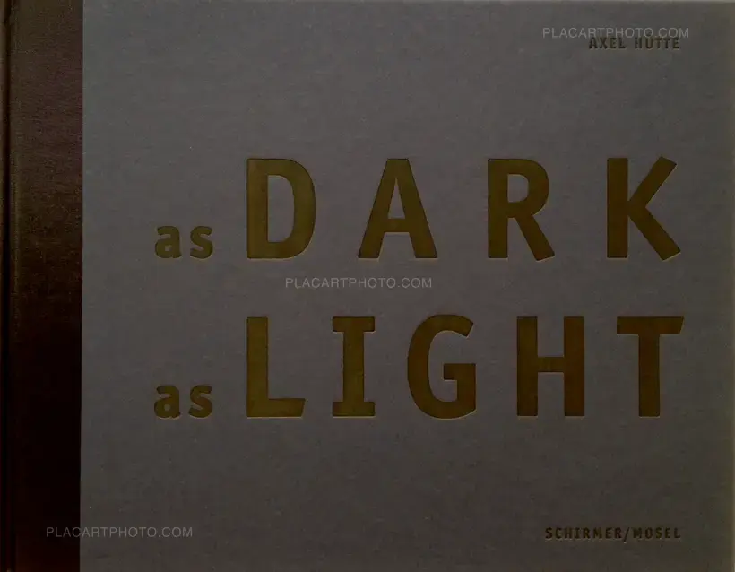 Axel Hütte – As Dark As Light