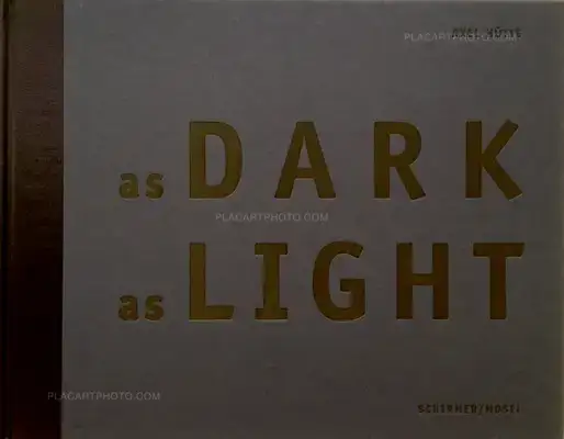 Axel Hütte – As Dark As Light