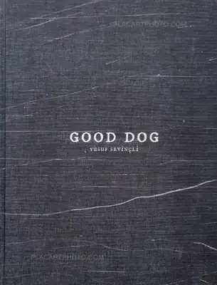 Yusuf Sevinçli – Good dog (SIGNED AND DEDICATED)