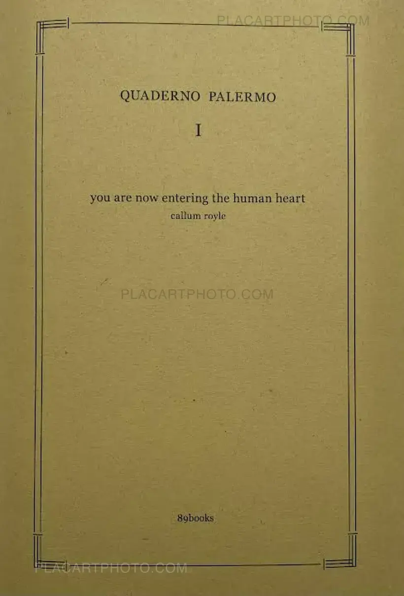 Callum Royle , You are now entering the human heart (QUADERNO PALERMO I ...