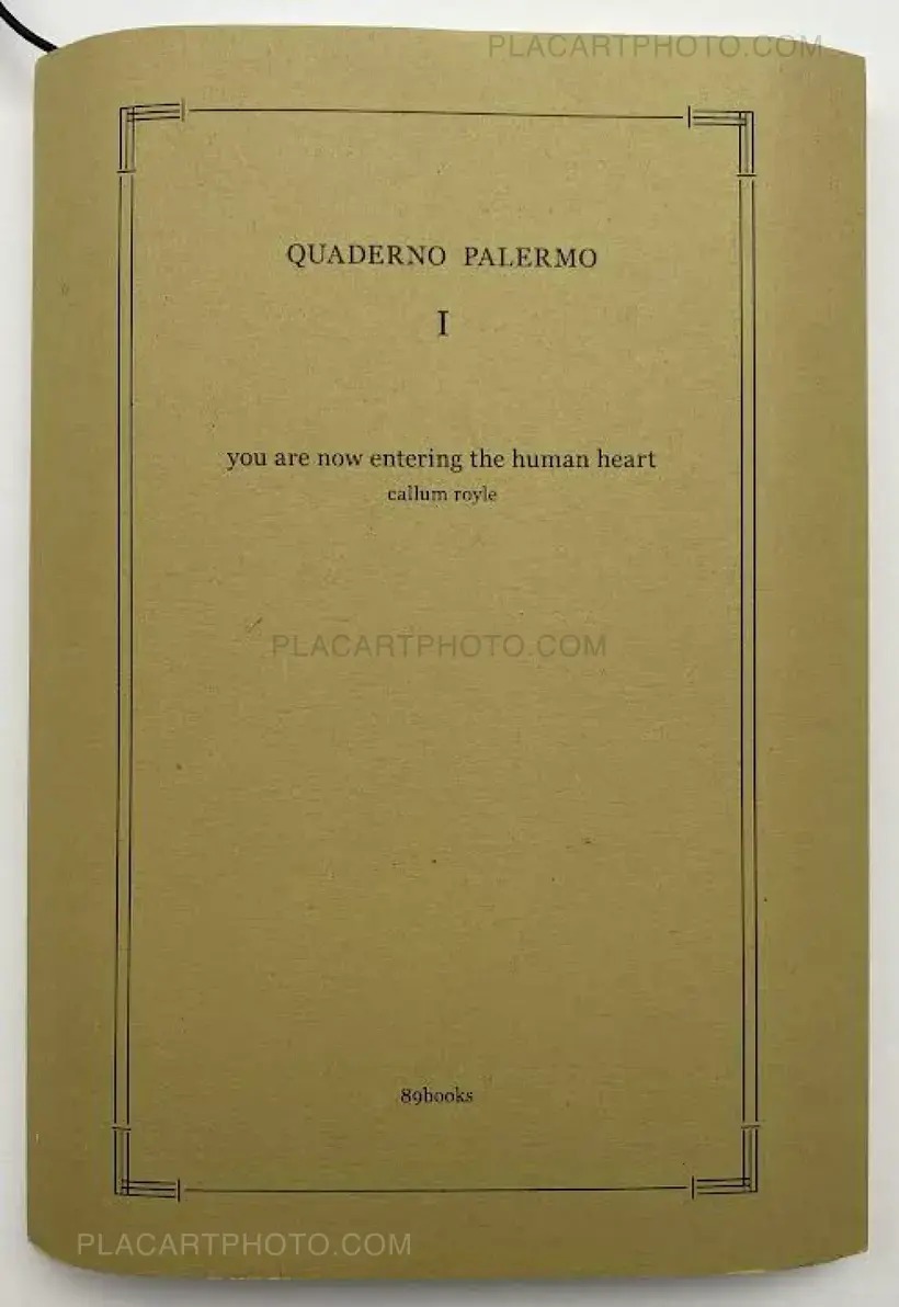 Callum Royle , You are now entering the human heart (QUADERNO PALERMO I ...