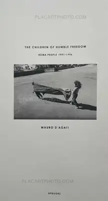 Mauro D'Agati – THE CHILDREN OF HUMBLE FREEDOM