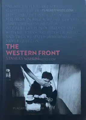 Stanley Greene – THE WESTERN FRONT
