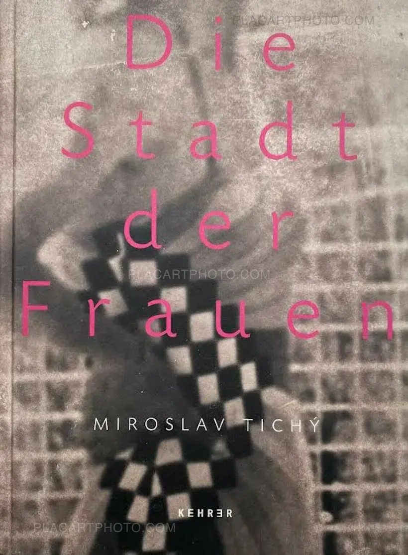Miroslav Tichy – Die Stadt der Frauen